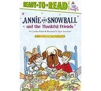 Annie And Snowball And The Thankful Friends