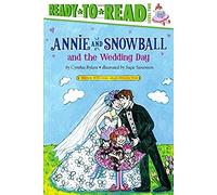 Annie And Snowball And The Wedding Day