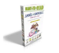 Annie and Snowball Collectors Set Annie and Snowball and the DressUp Birthday Annie and Snowball and the Prettiest House Annie and Snowball and the Teacu Cynthia Rylant Illustrated by Sucie Stevenson