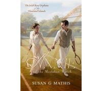 Annie and the Mistaken Match The Irish Rose Orphans of the Thousand Islands, #1 - Susan G. Mathis - Wild Heart Books - ebook (ePub) - Livre