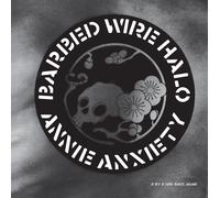Anxiety, Annie - Barbed Wire Halo [Import]