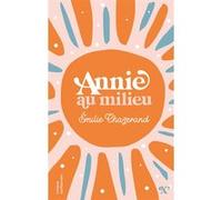 Annie au milieu Emilie Chazerand (Auteur)
