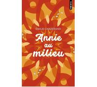 Annie au milieu - Emilie Chazerand - Points - Poche - Roman