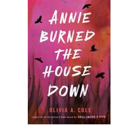 Annie Burned the House Down - Olivia A. Cole - Labyrinth Road - ebook (ePub) - Livre