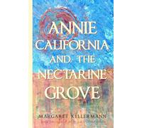 Annie California and the Nectarine Grove