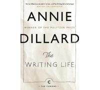 Annie Dillard The Writing Life (Poche) Canons