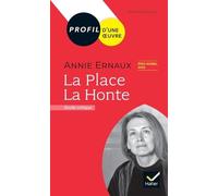 Florence Bouchy – Profil : Annie Ernaux – La Place, La Honte – Analyse littéraire – Poche