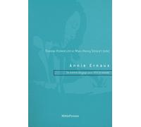 Annie Ernaux: Se Mettre en Gage Pour Dire le Monde