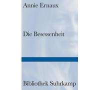 Annie Ernaux So Die Besessenheit: Das dringlichste Buch der Nobelpreistr (Relié)
