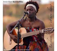 Annie-Flore Batchiellilys - Mon Chant C'est Mon Champ