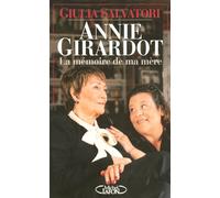 Annie Girardot : La mémoire de ma mère