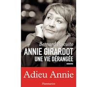 Annie Girardot, Une Vie Dérangée