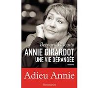 Annie Girardot une vie dérangée