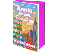 Annie Knows Everything: Roman | Humorvolle, warmherzige RomCom: Liebe, Karrierechaos & ein Chef zum Verlieben