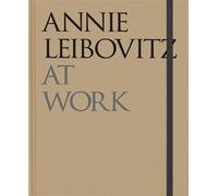 Annie Leibovitz at work Revised Edition - Annie Leibovitz - Phaidon Press - broché - Beau livre
