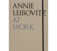 Annie Leibovitz : Au travail