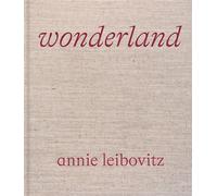 Annie Leibovitz : Wonderland - Annie Leibovitz - Phaidon France - broché - Beau livre