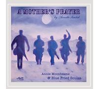 Annie Moonbeams - A Mother's Prayer