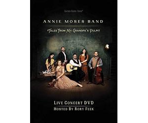 Annie Moses Band - TALES FROM MY GRANDPA'S PULPIT