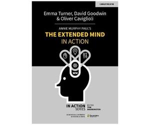Annie Murphy Paul's The Extended Mind In Action