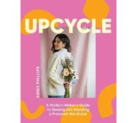 Annie Phillips Upcycle (Relié)