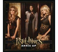 Pistol Annies - Annie Up [Import]