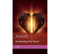 Anniel: Awakening the Heart