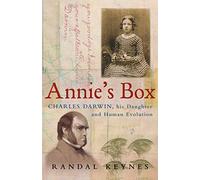 Annie's Box: Charles Darwin, His Daughter and Human Evolution