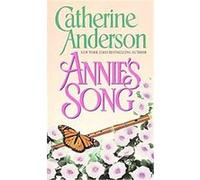 Annie's Song Catherine Anderson (Auteur)