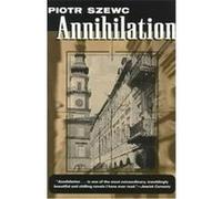 Annihilation, Coleman Dowell Literature Series Ewa Hryniewicz-Yarbrough, Piotr Szewc (Auteur)