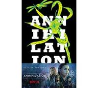 Annihilation (La Trilogie du rempart sud, Tome 1) Jeff VanderMeer (Auteur)