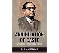 Annihilation Of Caste With A Reply To Mahatma Gandhi