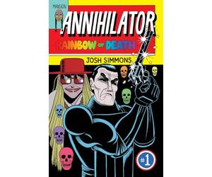 Annihilator: Tome 1, Rainbow of Death