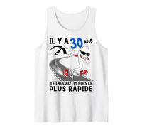 Anniversaire 30 Ans Homme J'etais autrefois Le Plus Rapide ! Débardeur