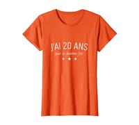 Anniversaire 40 Ans - Humour Deux Fois 20 Ans T-Shirt, Femme, Orange, XS