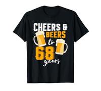 Anniversaire 68 Ans Cheers And Beers To 68 Ans Homme Humour T-Shirt