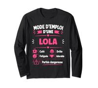 Anniversaire Lola Blague Mode d'emploi Humour prénom Lola Manche Longue