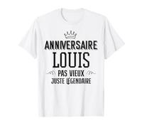 Anniversaire Louis Pas Vieux Juste Légendaire T-Shirt