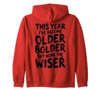 Anniversaire Sarcastique drôle Older Bolder None The Wiser Sweat à Capuche