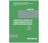 Anniversary Volume On Approximation Theory And Functional Analysis