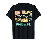Anniverss Are My Favorite Birthing Healthcare Midwife T-Shirt
