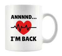 Annnnd... I'm Back Recovery Gifts Tasse en céramique pour survivant d'une crise cardiaque pour patient coronarien 325 ml Blanc