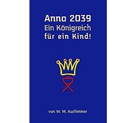 Anno 2039 - Ein Königreich Für Ein Kind!