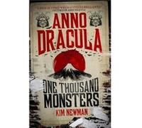 Kim Newman – Anno Dracula One Thousand Monsters – Titan Books