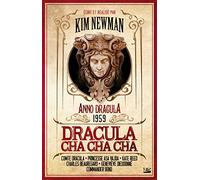 Anno Dracula, T3 : Dracula Cha Cha Cha - Kim Newman - Bragelonne - broché - Roman