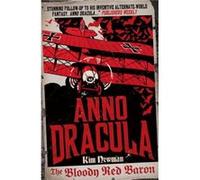 Kim Newman – Anno Dracula: The Bloody Red Baron (Anno Dracula 2)