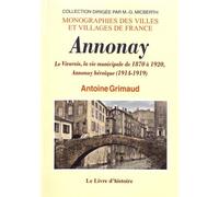 Annonay - Le Vivarais, La Vie Municipale De 1870 À 1920, Annonay Héroïque (1914-1919)