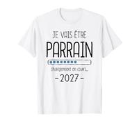 Annonce 1er Bébé Futur Parrain Je Vais Être Parrain 2027 T-Shirt