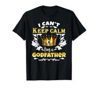 Annonce Amusante « I Can't Keep Calm I'm a Godfather » T-Shirt