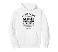 Annonce Bébé 2 - Je Vais Encore Être Arrière Grand Mère 2027 Sweat à Capuche